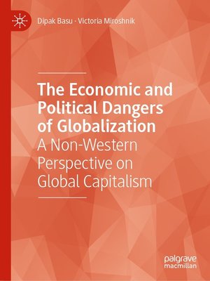 cover image of The Economic and Political Dangers of Globalization